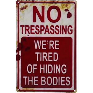 Get Spooky with Our Funny Retro Halloween Metal Sign! "No Trespassing: We're Tired of Hiding the Bodies" - Perfect Chic Decor for Your Haunted Home! 🎃👻 #HalloweenDecor #SpookySeason CVNDKN